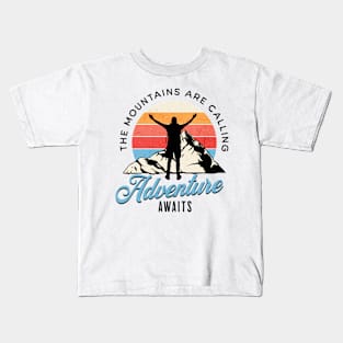 The Mountains are Calling. Kids T-Shirt